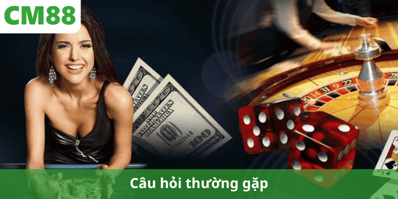 Câu hỏi thường gặp